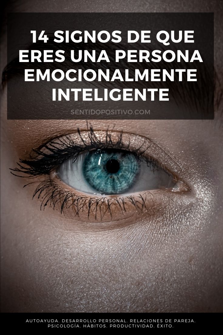 Persona con inteligencia emocional: 14 Signos de que eres una persona emocionalmente inteligente