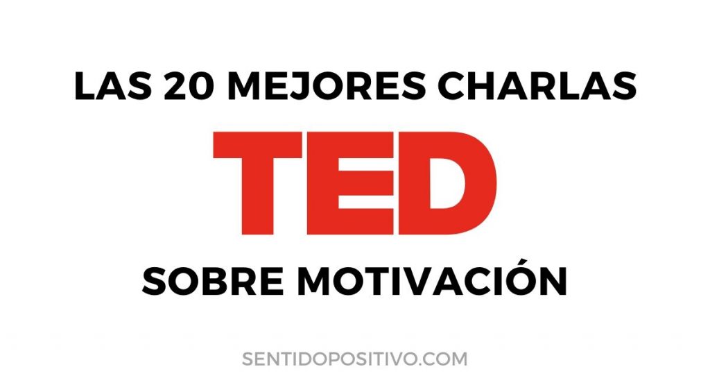 Vídeos motivacionales: Las 20 mejores charlas TED sobre motivación