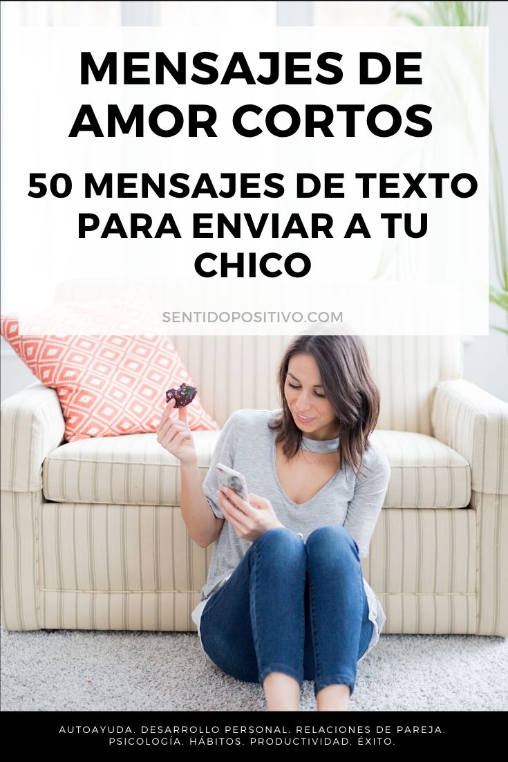 Mensajes de amor cortos: 50 mensajes de texto para enviar a tu chico (que él secretamente anhela)